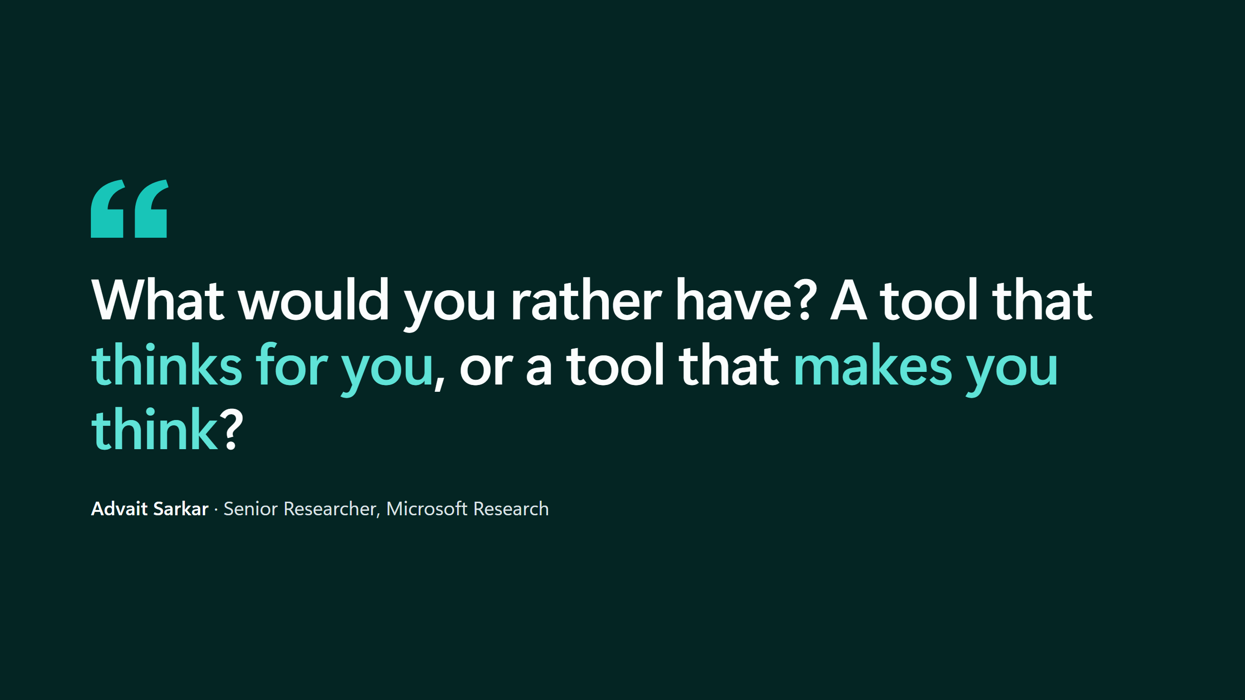 A question asking whether we want a tool that thinks for us or makes us think.