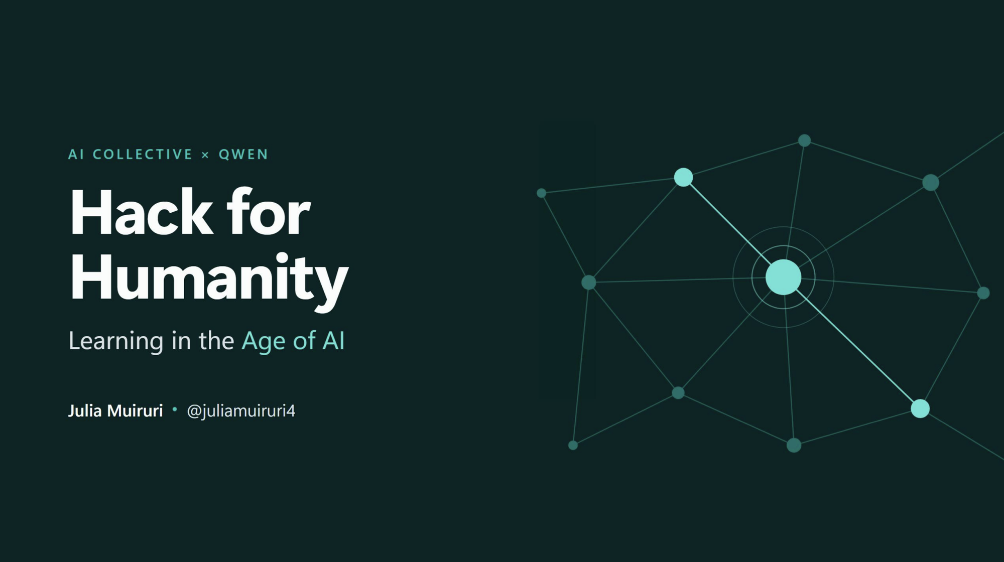 Hack for Humanity: Learning in the Age of AI, presented by Julia Muiruri.
